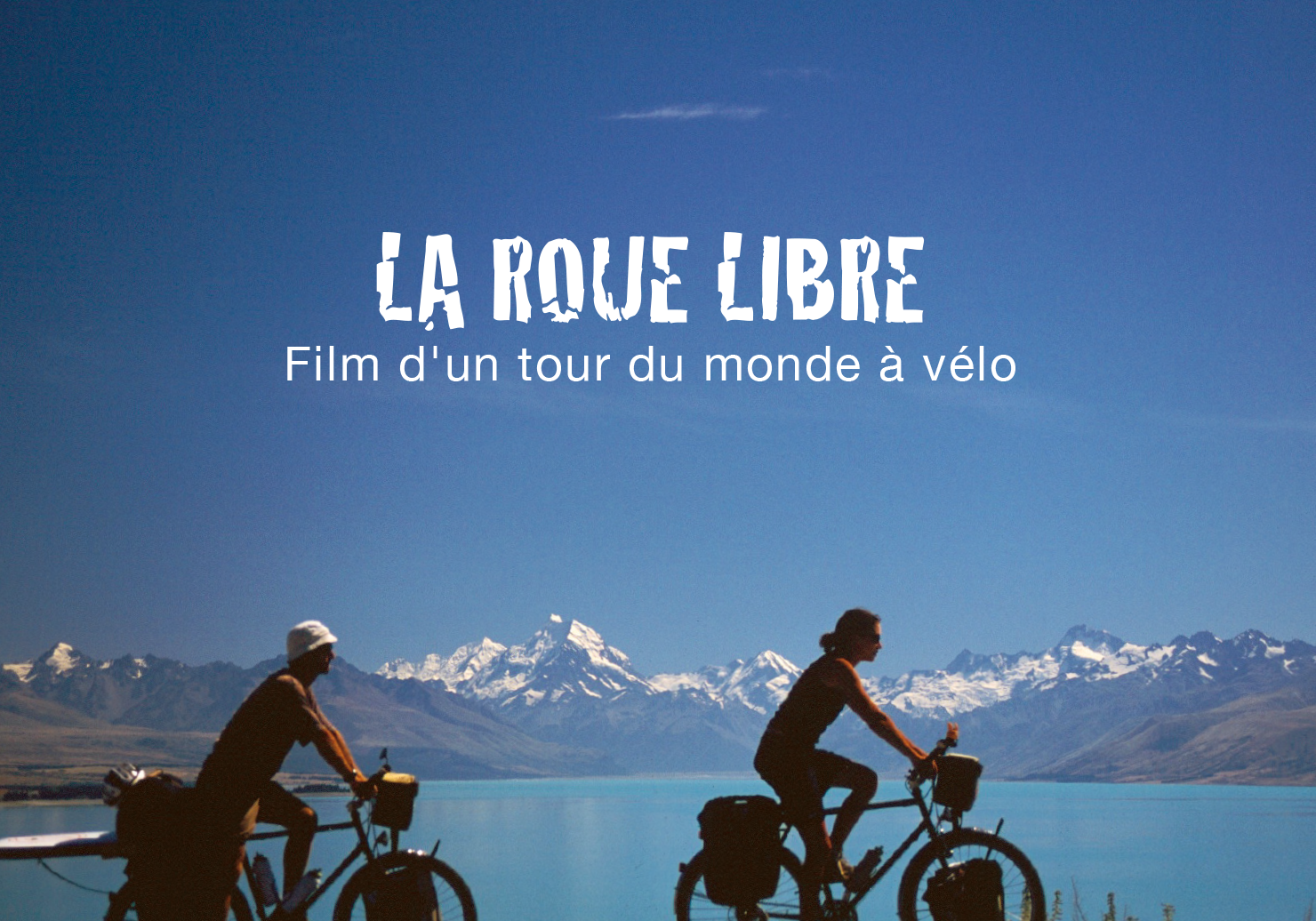 Film La roue libre Tour du monde a velo